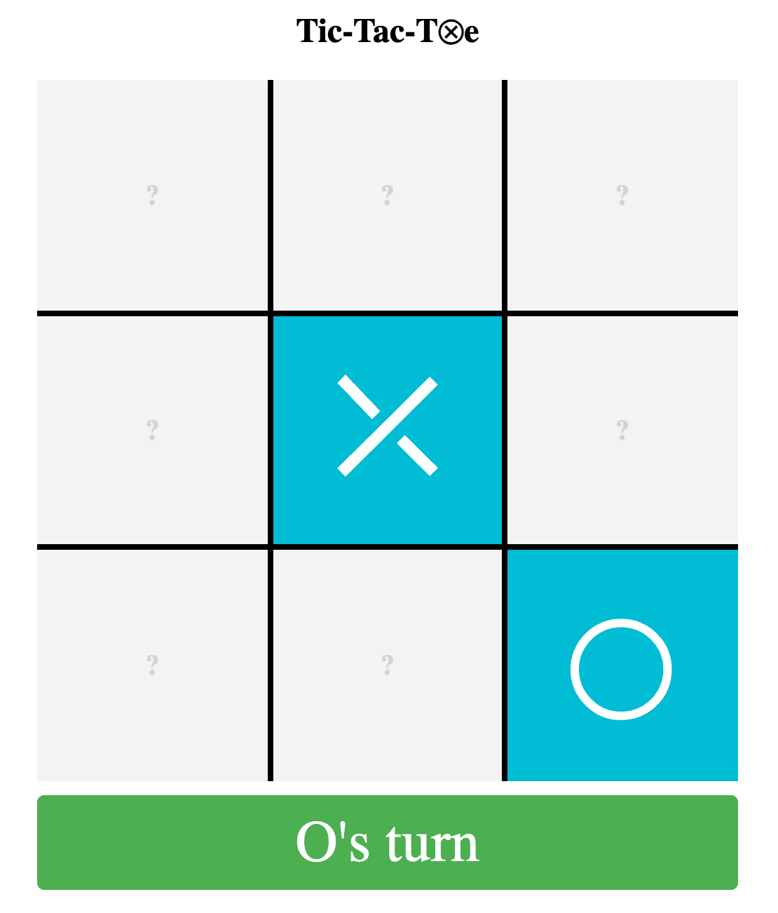 Board with X placed in center and O in lower right